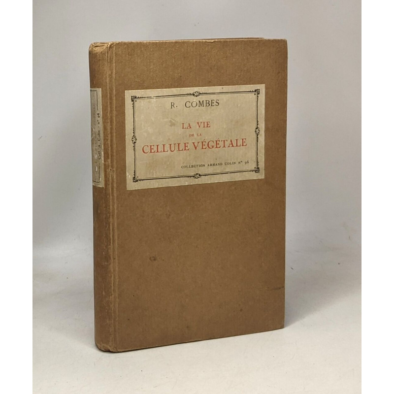 La vie de la Cellule végétale - coll. Armand Colin n°96 - TOME I