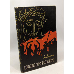 L'origine du christianisme - deuxième édition