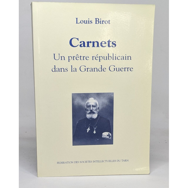 Carnets - un prêtre républicain dans la Grande Guerre