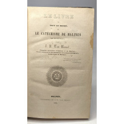 Le livre de tout le monde ou Le catéchisme de Malines mis en...