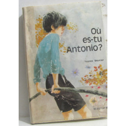 Où es-tu antonio