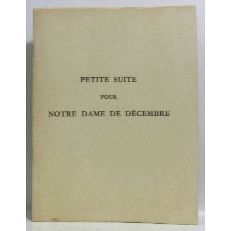 Petite suite pour notre dame de Décembre