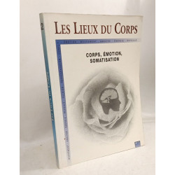 Les lieux du corps n°2 : corps emotion somatisation