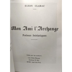 Mon ami l'archange - poèmes initiatiques