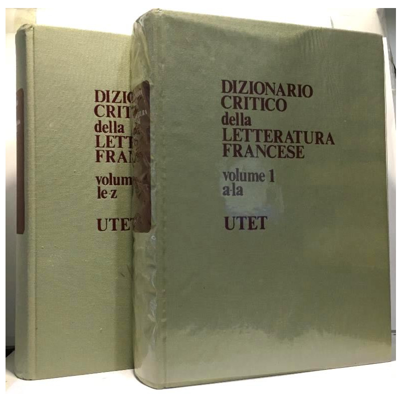 Dizionario critico della letteratura Francese Volume primo A-LA +...