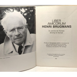 Liber amicorum Henri Brugmans - au service de l'Europe / Striving...