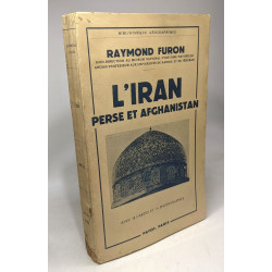 L'Iran Perse et Afghanistan / Bibliothèque géographique - nouvelle...