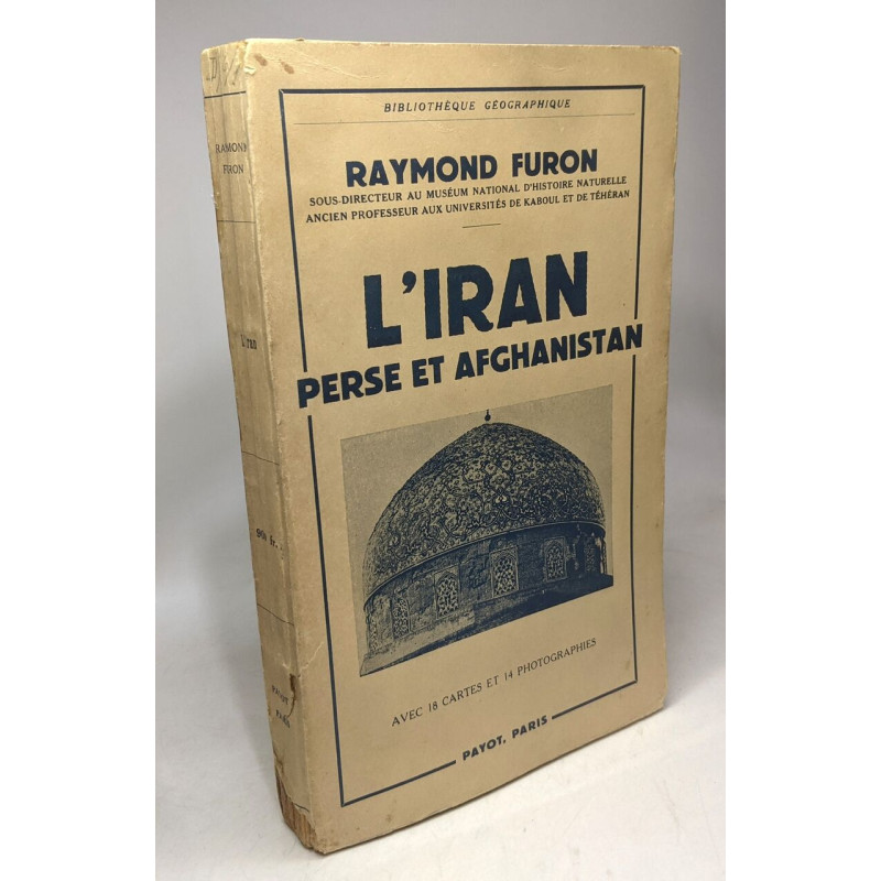 L'Iran Perse et Afghanistan / Bibliothèque géographique - nouvelle...