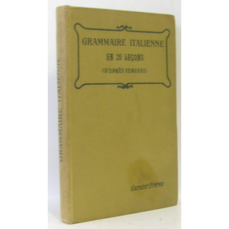 Grammaire italienne en 25 leçons d'après Vergani