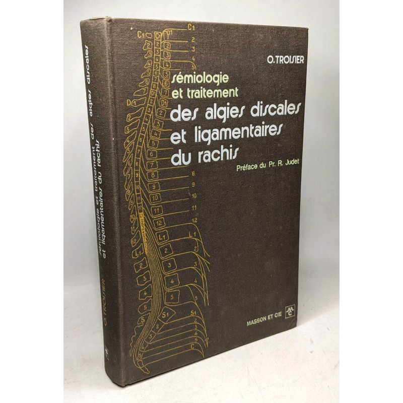 Sémiologie et traitement des algies discales et ligamentaires du...