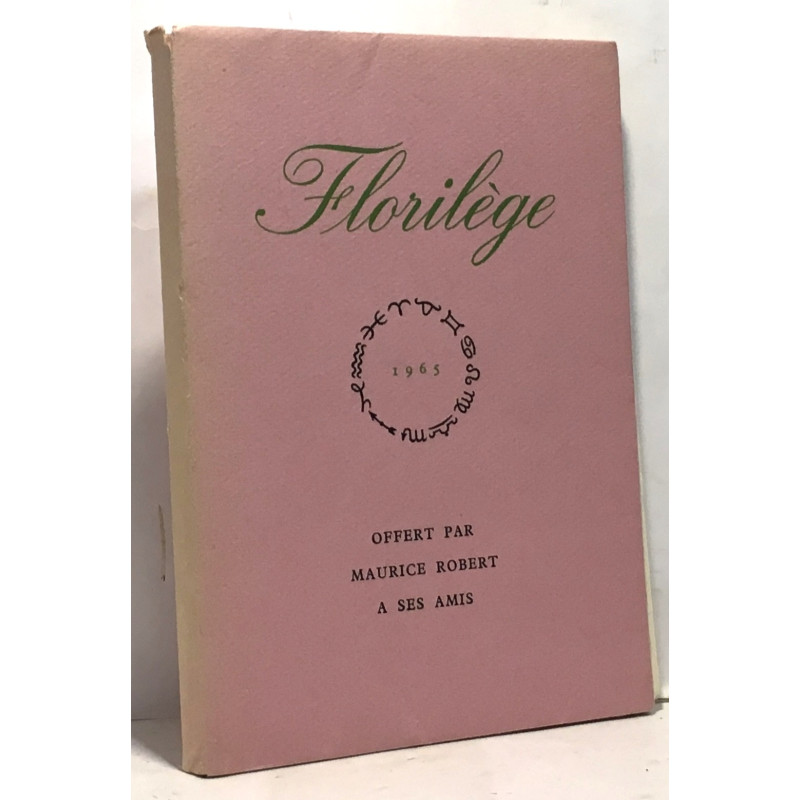 Florilège offert par Maurice Robert à ses amis 1965