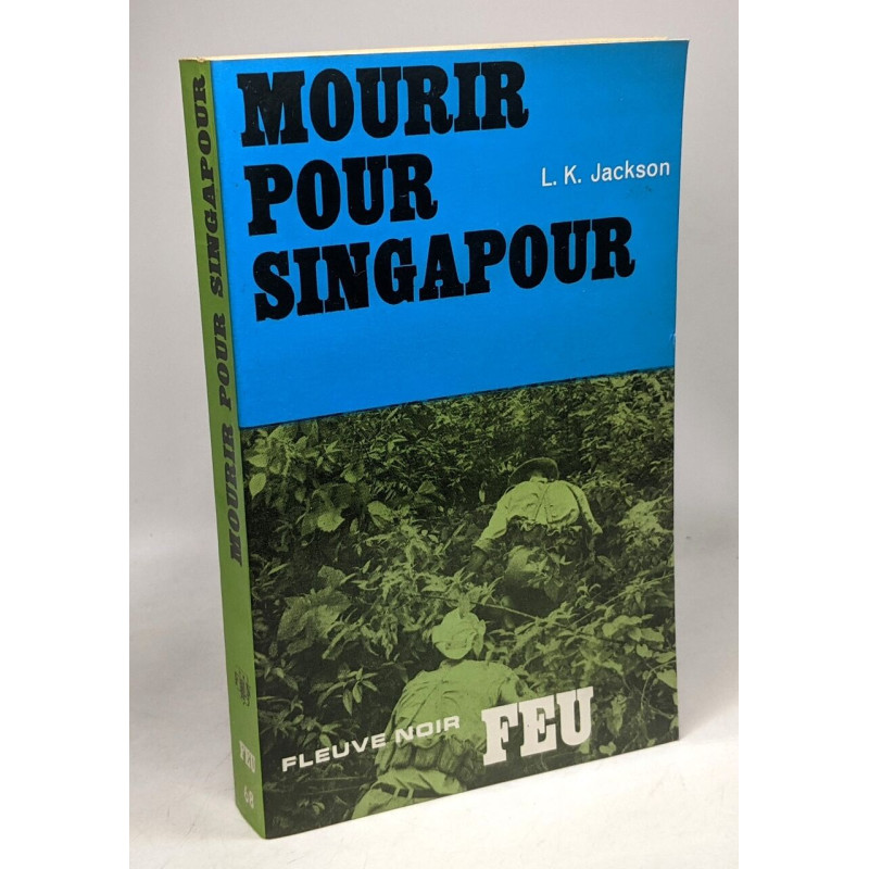 Mourir pour Singapour - Collection "Feu"