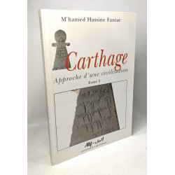 Carthage approche d'une civilisation TOME 1 + TOME 2