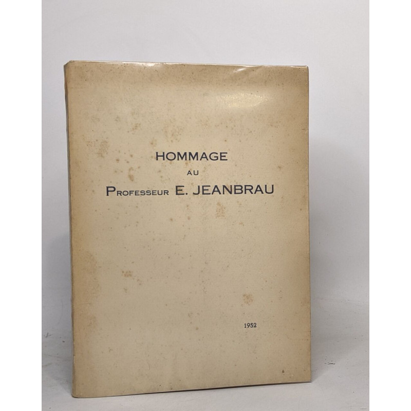 Hommage au professeur E. Jeanbrau