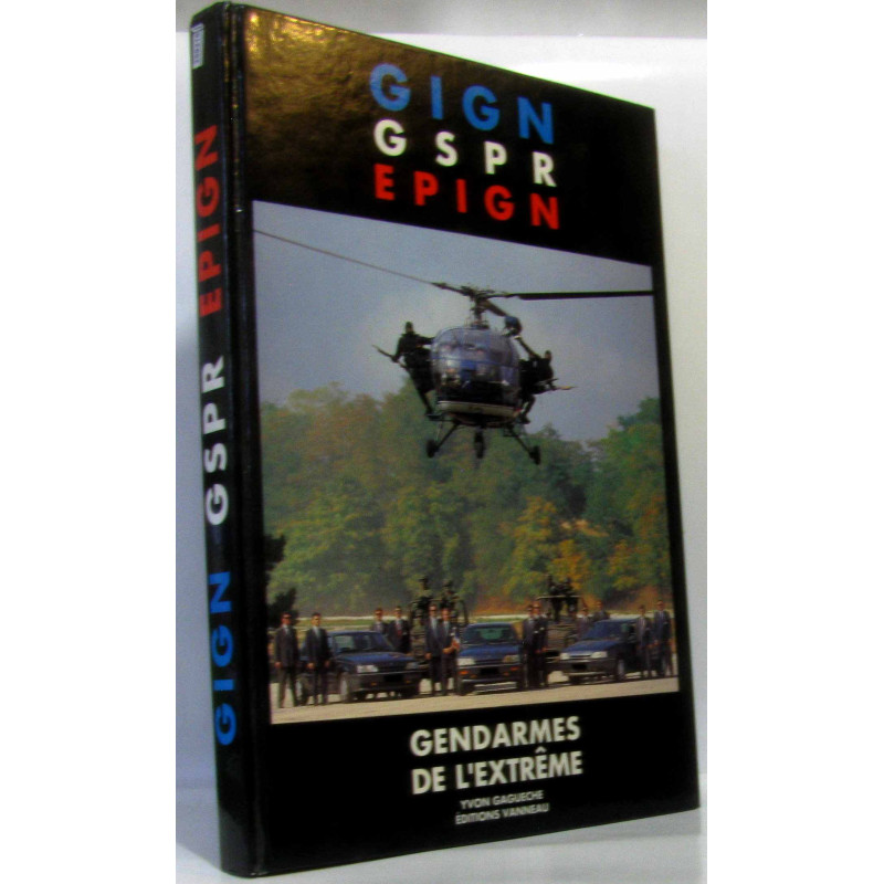 GIGN GSPR EPIGN gendarmes de l'extrême