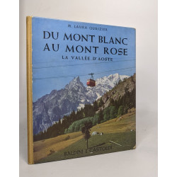 Du mont blanc au mont rose - la vallée d'Aoste