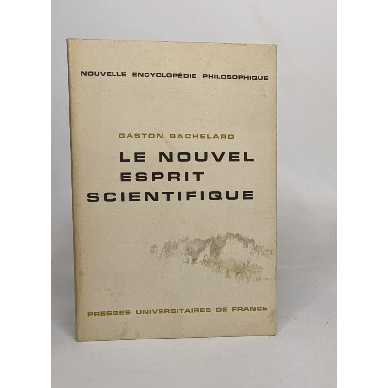 Le nouvel esprit scientifique - nouvelle encyclopédie philosphique