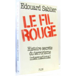 Le fil rouge : histoire secrete du terrorisme international