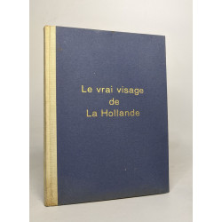 Le vrai visage de la hollande