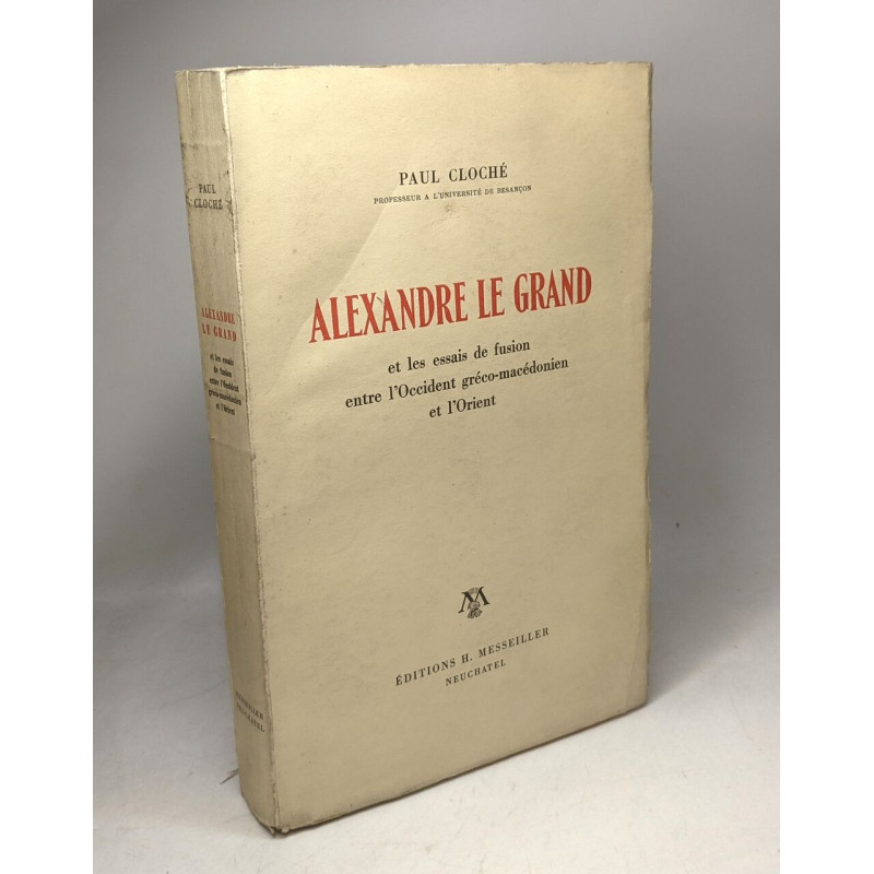 Alexandre le Grand et les essais de fusion entre l'Occident...