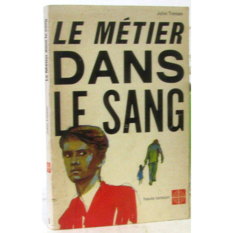 Le métier dans le sang