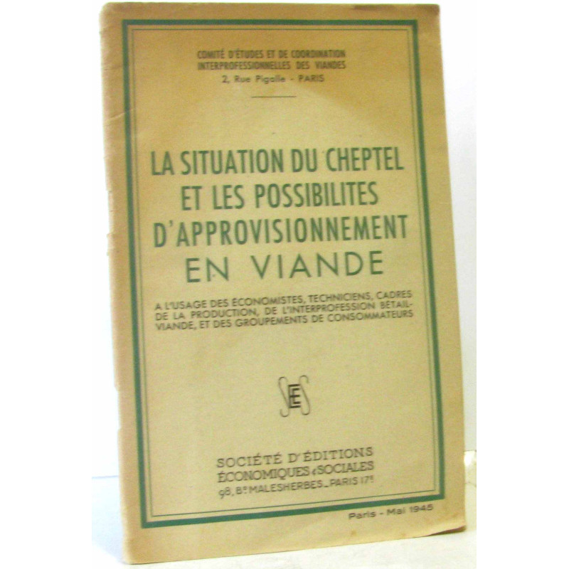 La situation du cheptel et les possibilités d'approvisionnement en...