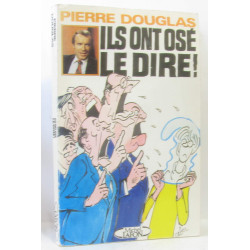 Ils ont osé le dire