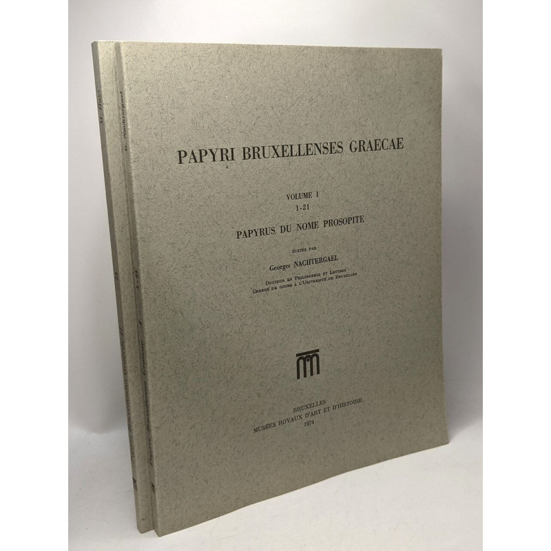 Papyri Bruxellenses Graecae - VOLUME I: 1-21 Papyrus du nome...
