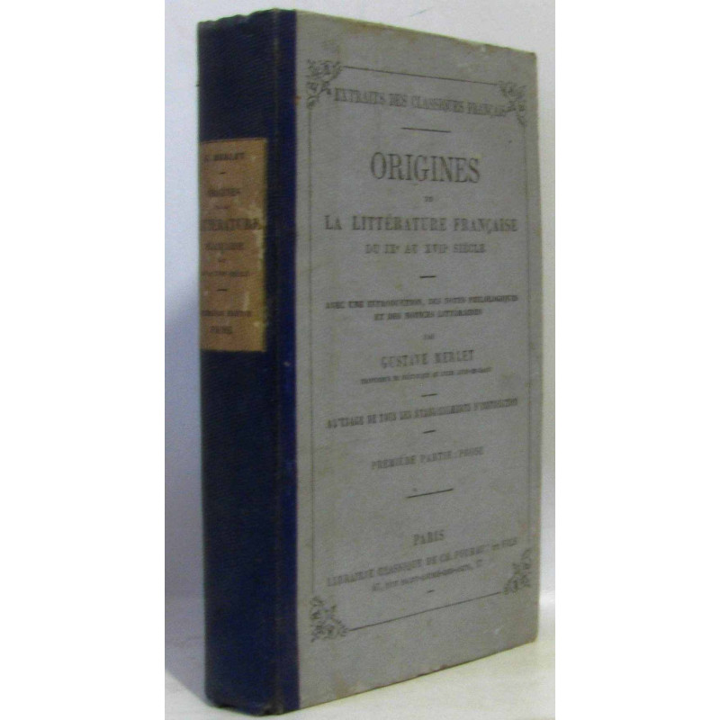 Origines de la littérature française du IXe au XVIIe siècle -...
