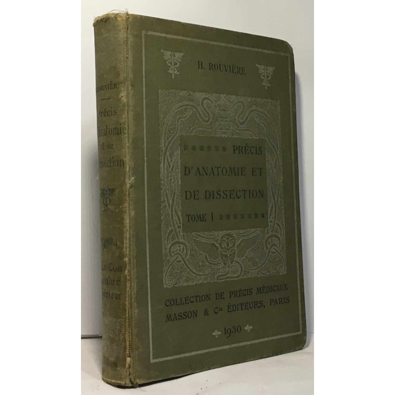Précis d'anatomie et de dissection --- Tome I: tête cou membre...