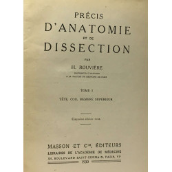 Précis d'anatomie et de dissection --- Tome I: tête cou membre...