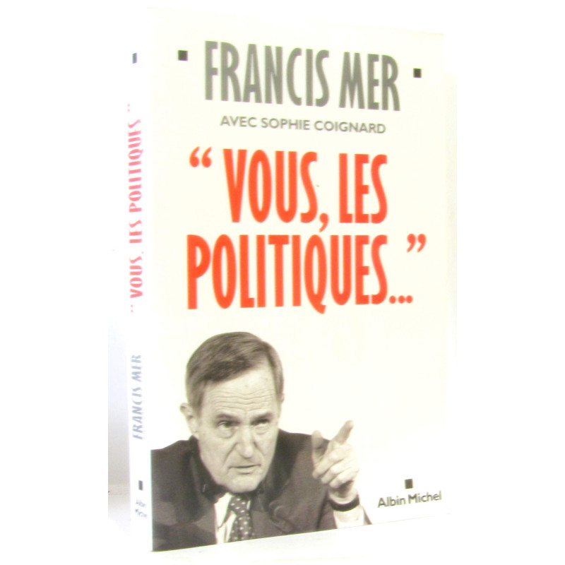 'vous Les Politiques...'