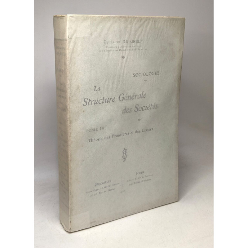 La structure générale des sociétés - TOME III - théorie des...