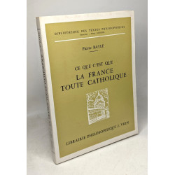 Ce que c'est que la France toute catholique