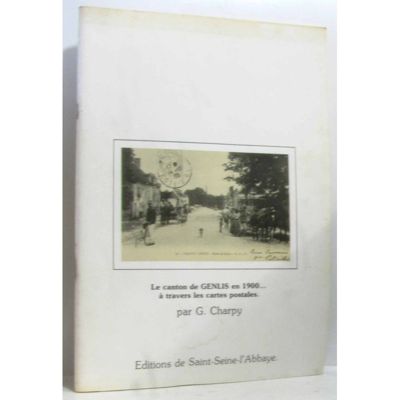Le canton de Genlis en 1900 à travers les cartes postales