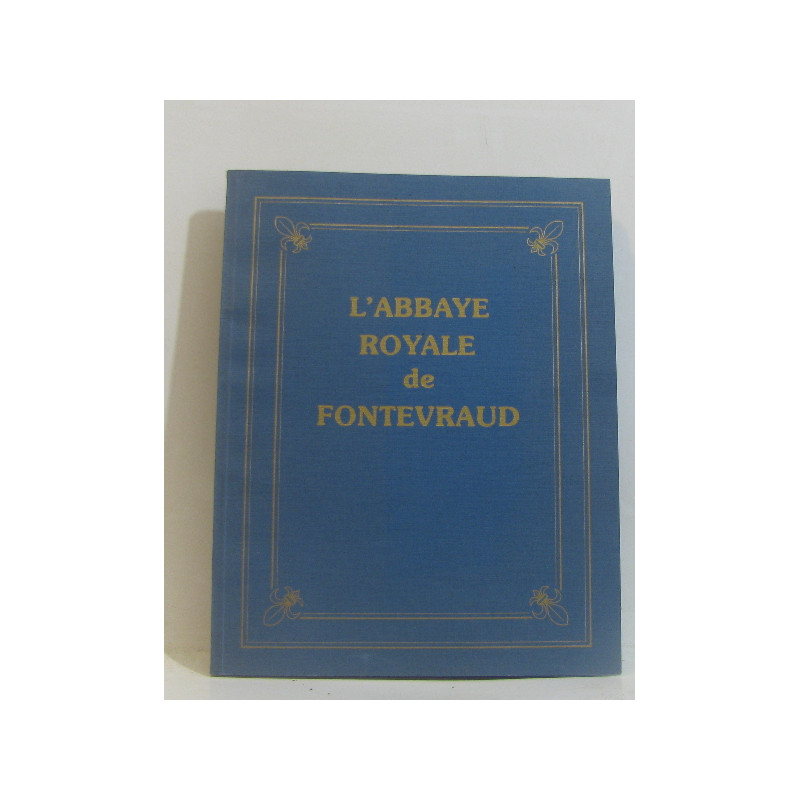 L'abbaye royale de fontevraud