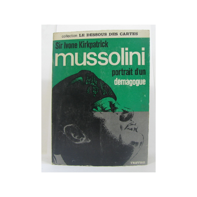 Mussolini portrait d'un démagogue