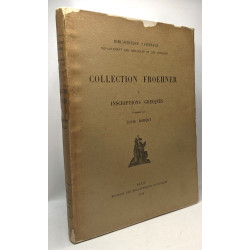 Collection Froehner I. Inscriptions grecques - bibliothèque nationale