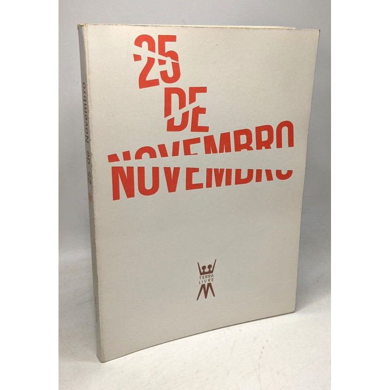 25 de Novembro breve panorama grafico e noticioso duma crise