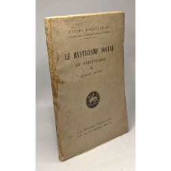 Le mysticisme social de Saint-Simon / études romantiques