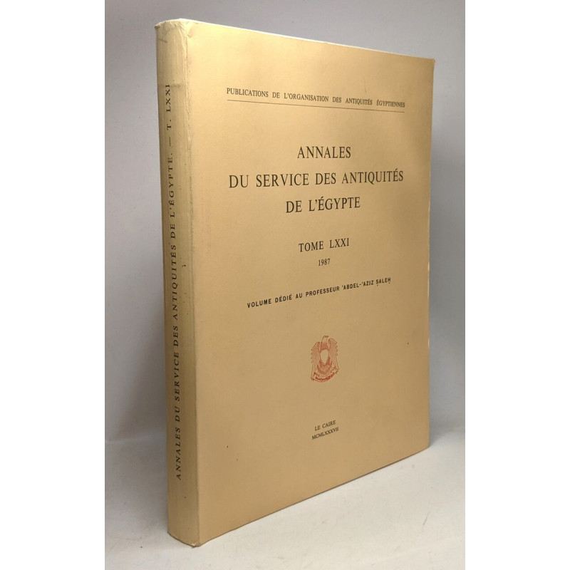 Annales du service des antiquités de l'Egypte TOME LXXI 1987 -...