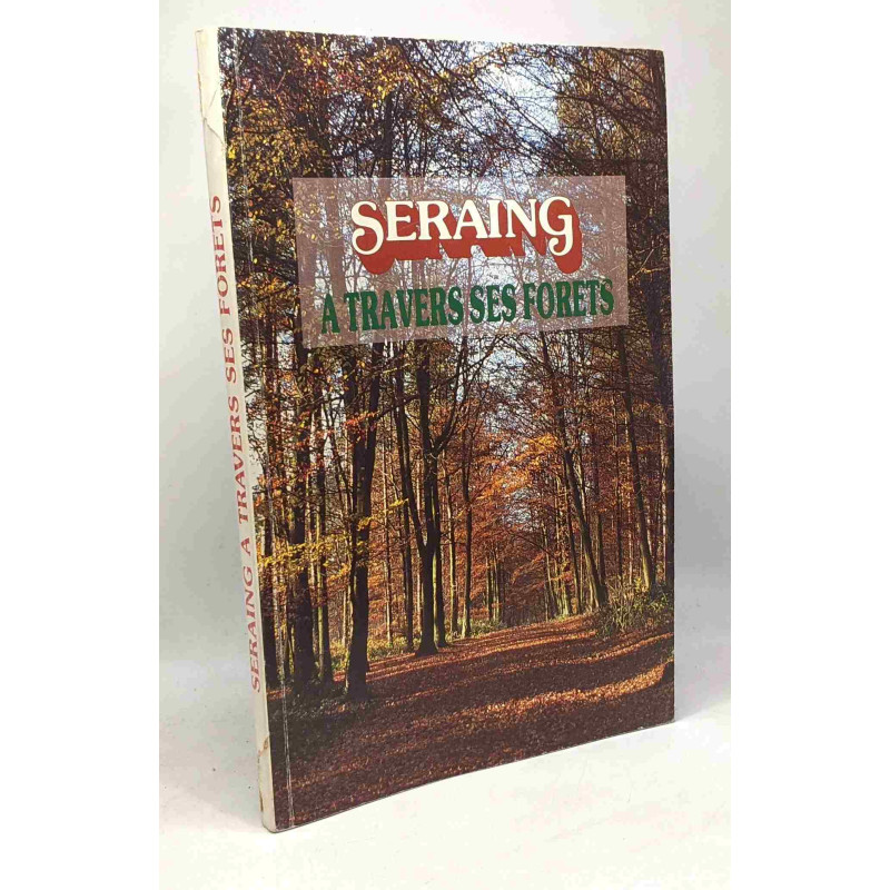 Seraing à travers ses forêts
