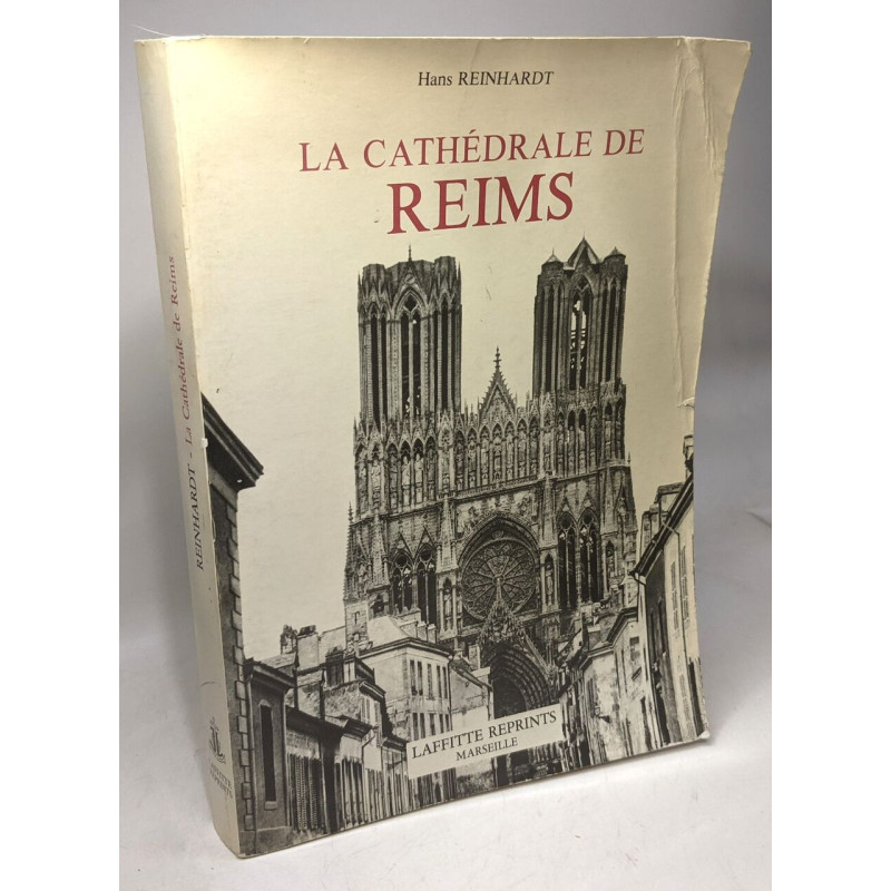 La cathédrale de Reims - son histoire son architecture sa...