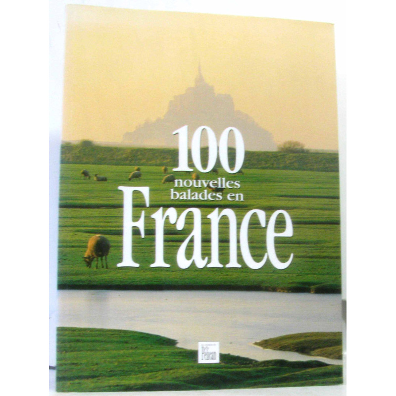 100 nouvelles balades en France
