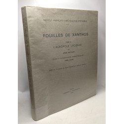 L'Acropole Lycienne - Fouilles de Xanthos TOME II - Institut...