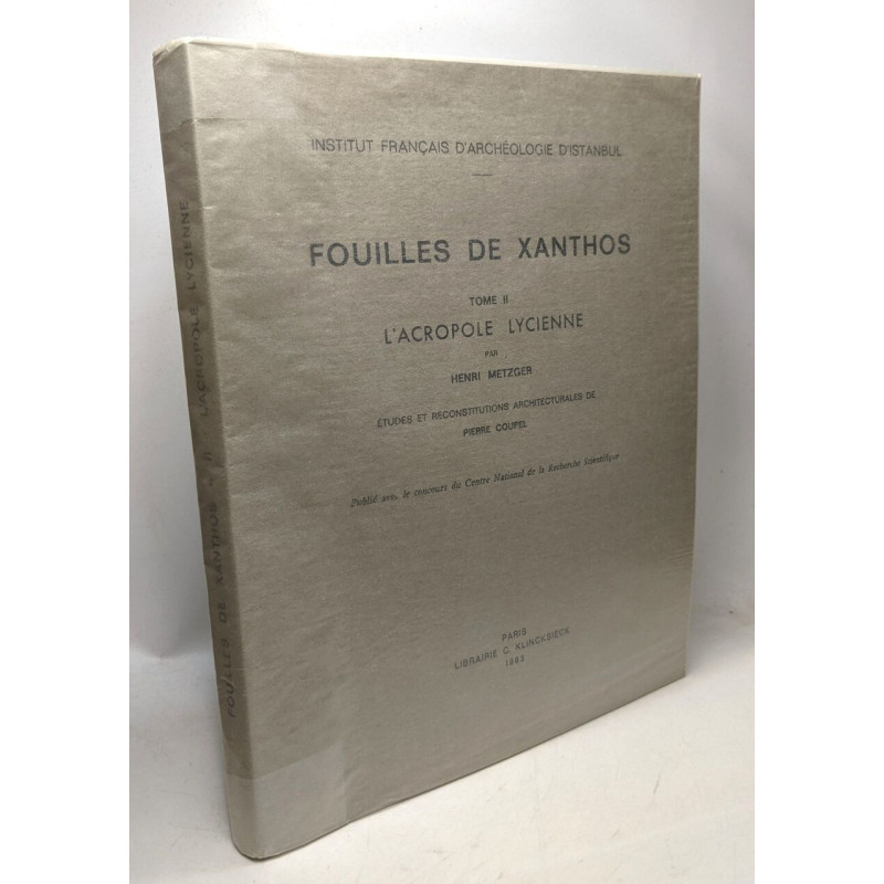 L'Acropole Lycienne - Fouilles de Xanthos TOME II - Institut...