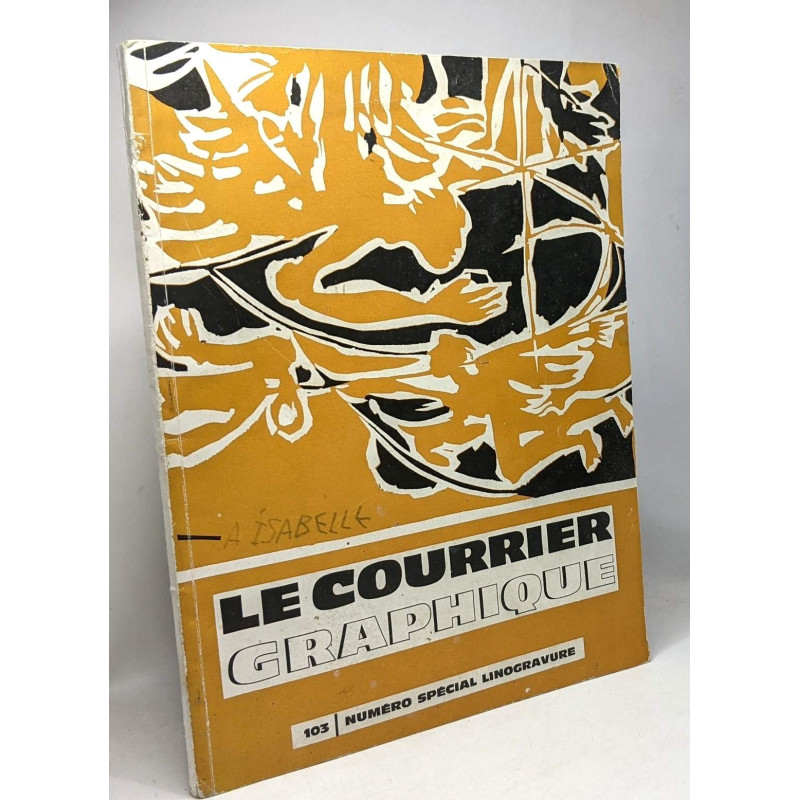 Le courrier graphique - 103 numéro spécial linogravure