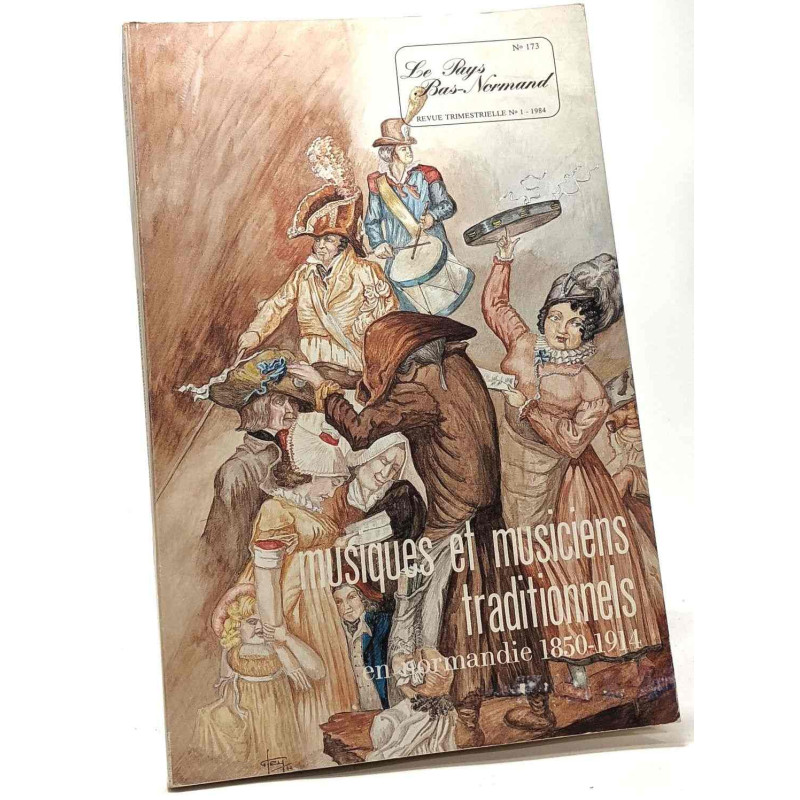 Musiques et musiciens traditionnels en Normandie 1850-1914 ( le...