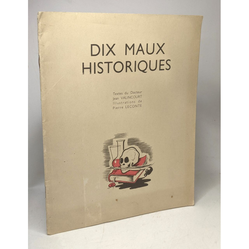 Dix maux historiques - illustrations de Pierre Leconte