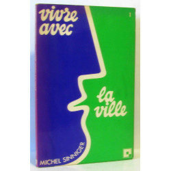 Vivre avec la ville